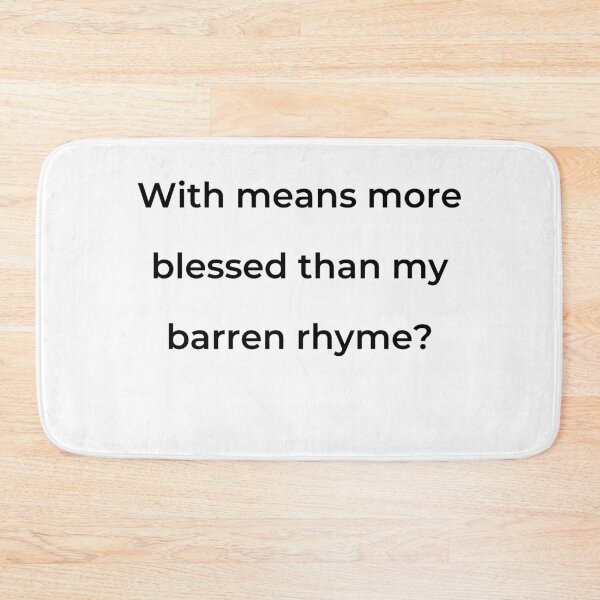 Item preview, "With means more blessed than my barren rhyme?" - print black designed and sold by ariksworld.