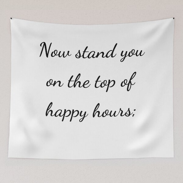 Item preview, "Now stand you on the top of happy hours;" - handwriting black designed and sold by ariksworld.