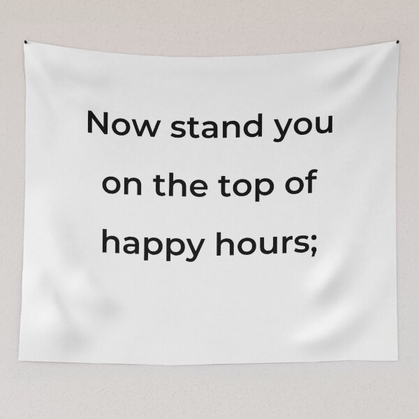 Item preview, "Now stand you on the top of happy hours;" - print black designed and sold by ariksworld.