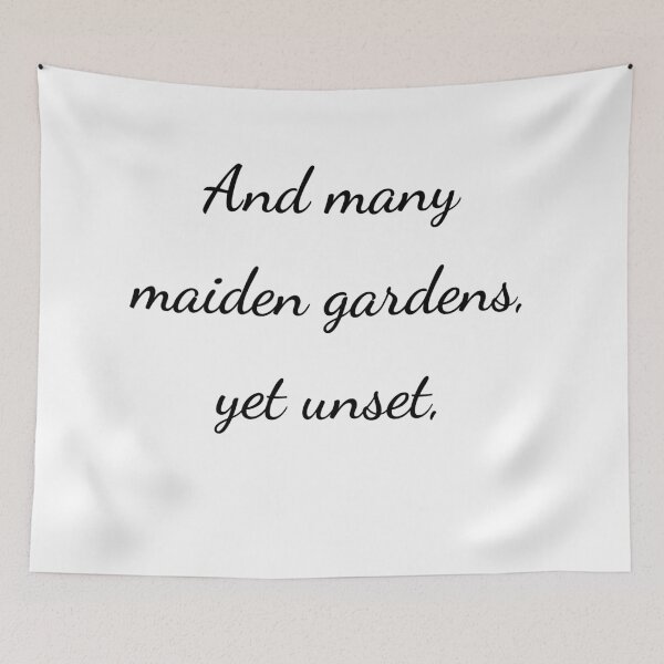Item preview, "And many maiden gardens, yet unset," - handwriting black designed and sold by ariksworld.