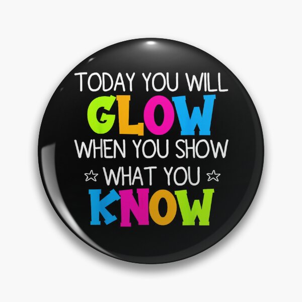 Item preview, today you will glow when you show what you know test day  designed and sold by CAnastazyshop.