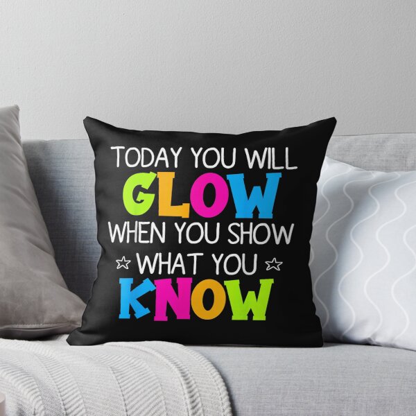 Item preview, today you will glow when you show what you know test day  designed and sold by CAnastazyshop.
