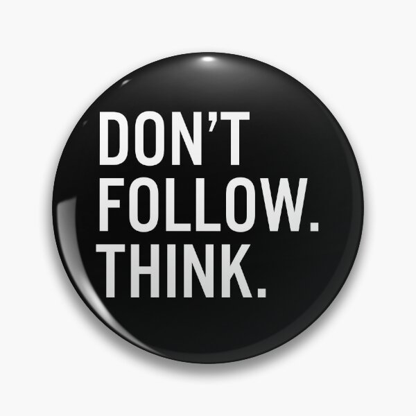 Item preview, Don’t Follow. Think. designed and sold by JacquieMira.