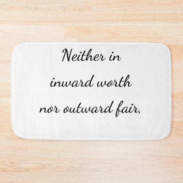 Item preview, "Neither in inward worth nor outward fair," - handwriting black designed and sold by ariksworld.