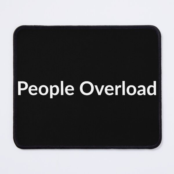 Item preview, People Overload designed and sold by SofterSignal.