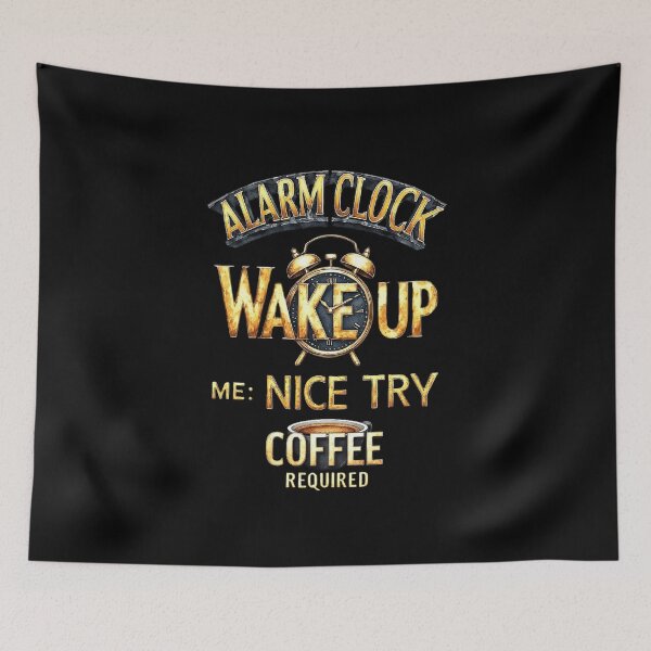 Item preview, Alarm clock - Wake up, Me - Nice try. Coffee Required designed and sold by Pirate-Coast.