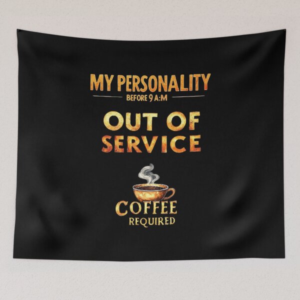 Item preview, My personality before 9 a.m. Out of service — Coffee Required designed and sold by Pirate-Coast.