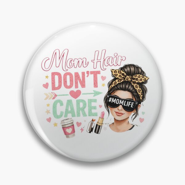 Item preview, Mom hair don't care designed and sold by Teacuppupdesign.