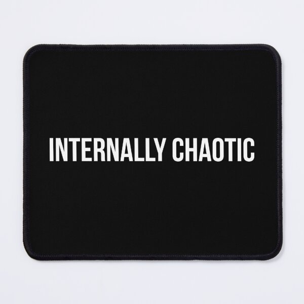 Item preview, Internally Chaotic designed and sold by SofterSignal.