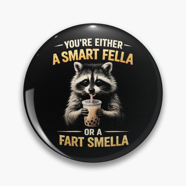 Item preview, You're Either A Smart Fella Or A Fart Smella designed and sold by JODYSMORGAN.