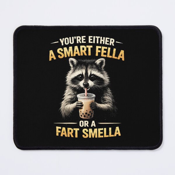 Item preview, You're Either A Smart Fella Or A Fart Smella designed and sold by JODYSMORGAN.