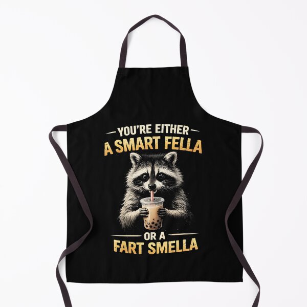 Item preview, You're Either A Smart Fella Or A Fart Smella designed and sold by JODYSMORGAN.