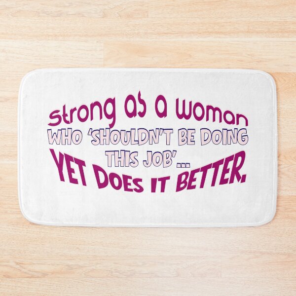 Item preview, Strong as a Woman – Yet Does It Better Funny Feminist Quote Design designed and sold by TestudoDesign.