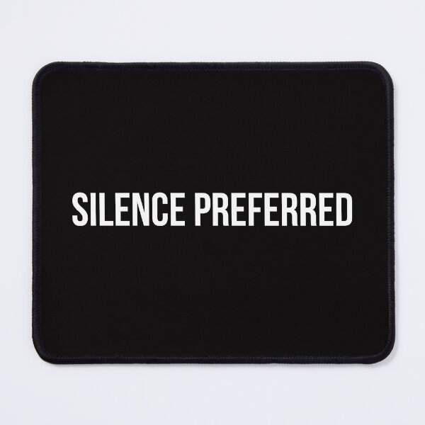 Item preview, Silence Preferred designed and sold by SofterSignal.