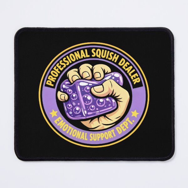 Item preview, Professional Squish Dealer Emotional Support Dept designed and sold by SplashTastic.