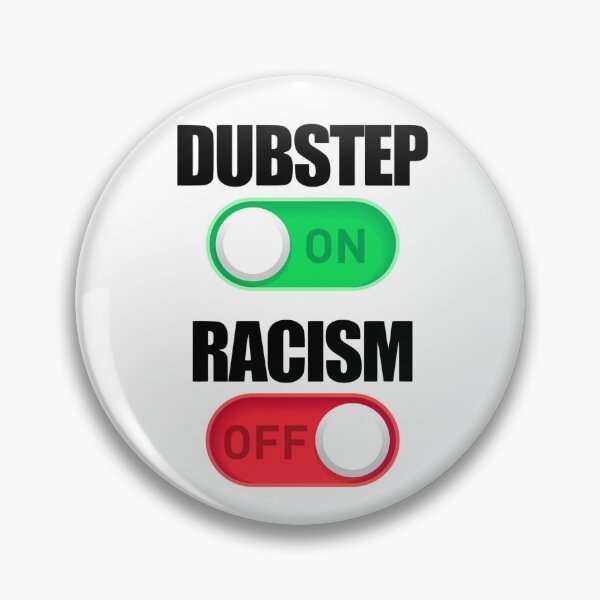 Item preview, dubstep on, racism off designed and sold by killzak.