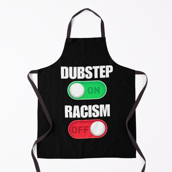 Item preview, dubstep on, racism off designed and sold by killzak.