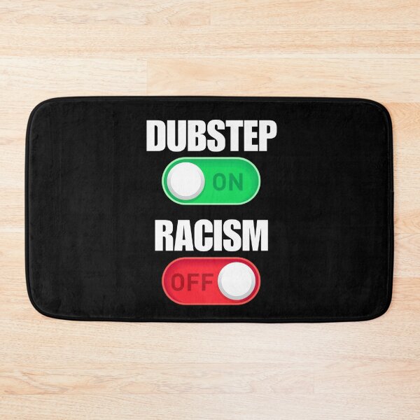 Item preview, dubstep on, racism off designed and sold by killzak.