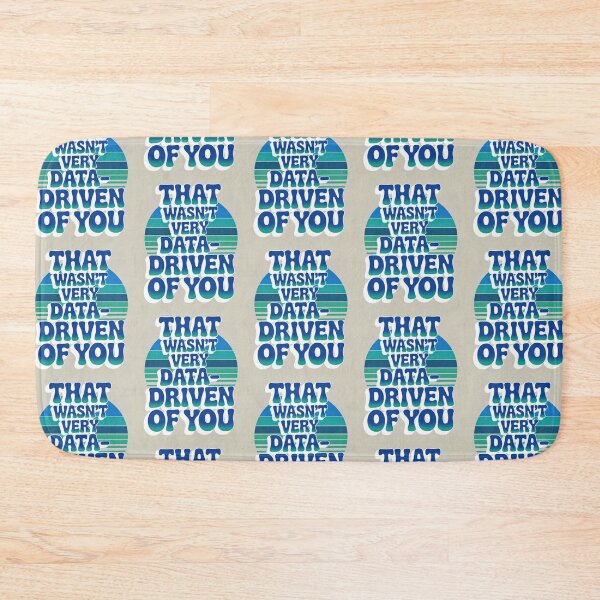 Item preview, That wasn't very data-driven of you designed and sold by Agu210.