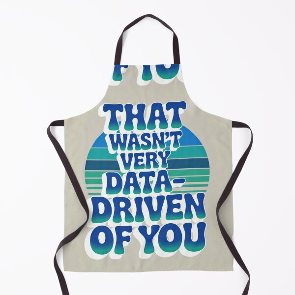 Item preview, That wasn't very data-driven of you designed and sold by Agu210.