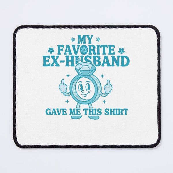 Item preview, Divorce Divorced My Favorite Ex Husband Gave Me designed and sold by LuminOrb.