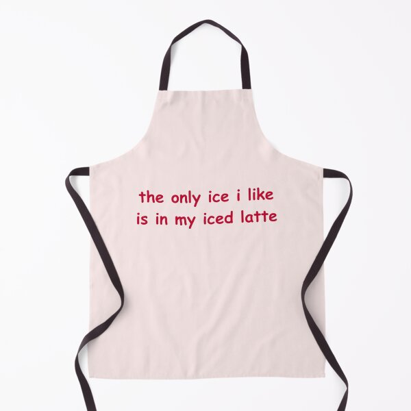 Item preview, the only ice I like is in my iced latte designed and sold by CoolKittyCat8.