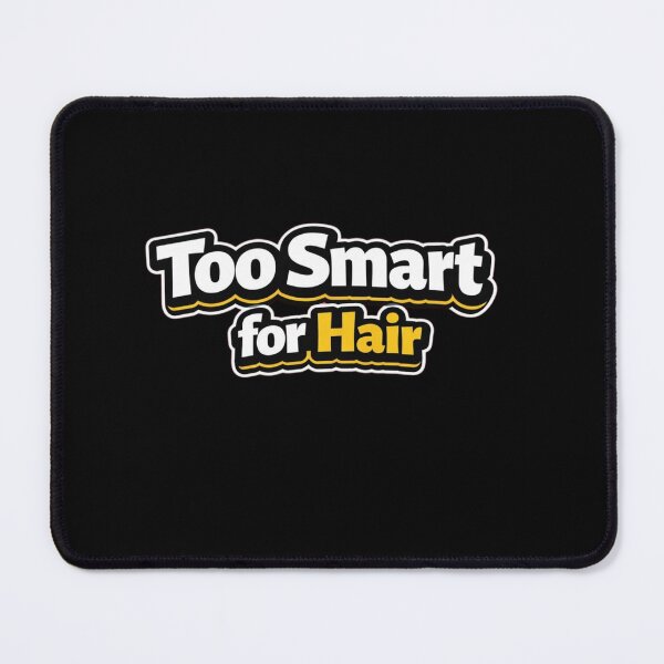 Item preview, Too Smart for Hair – Funny Bald Confidence Quote designed and sold by Timeless Junction.