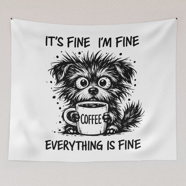 Item preview, It’s Fine I’m Fine Coffee Dog – Funny Cute Anxiety Humor Art designed and sold by myforestfog.