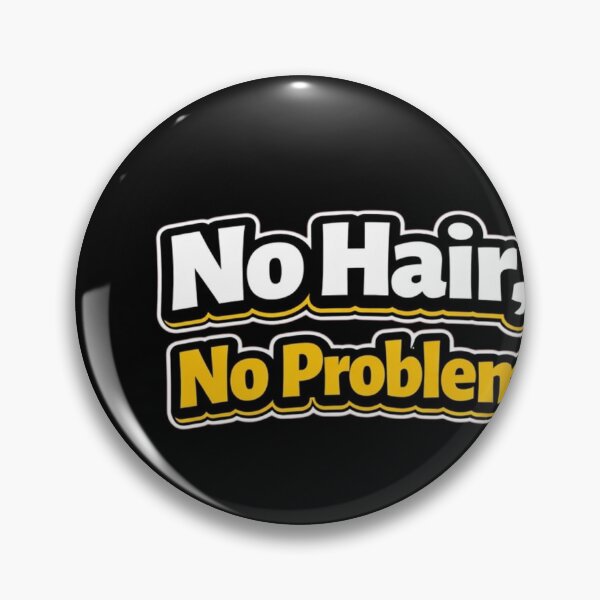 Item preview, No Hair, No Problem – Funny Bald Confidence Quote designed and sold by Timeless Junction.