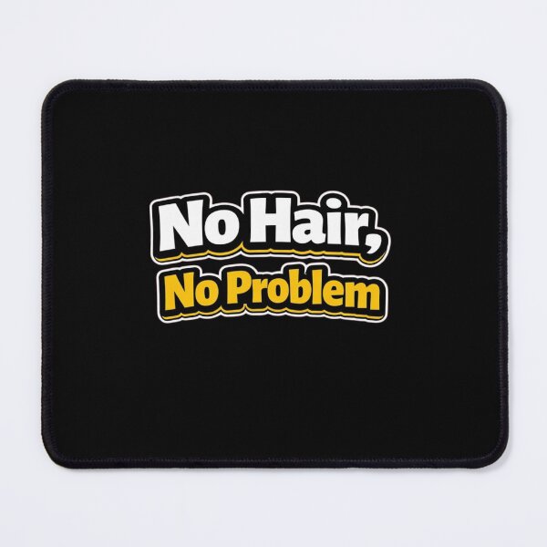 Item preview, No Hair, No Problem – Funny Bald Confidence Quote designed and sold by Timeless Junction.