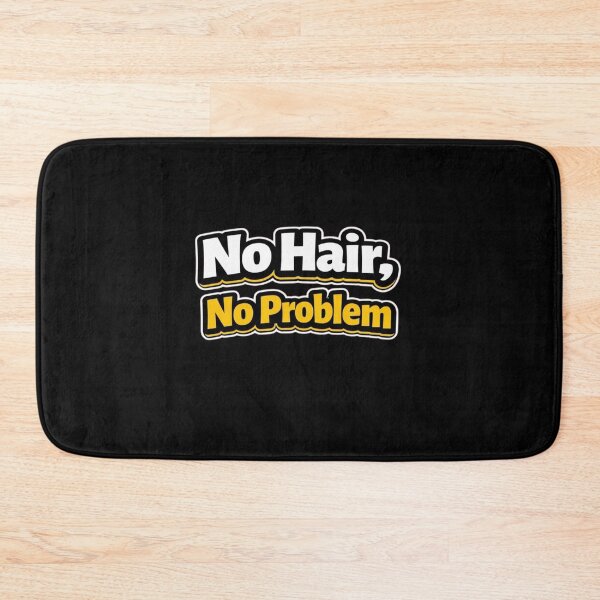 Item preview, No Hair, No Problem – Funny Bald Confidence Quote designed and sold by Timeless Junction.