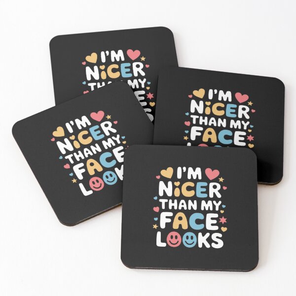Item preview, I'm Nicer Than My Face Looks: Sincere Humor designed and sold by FrenchTouch77.