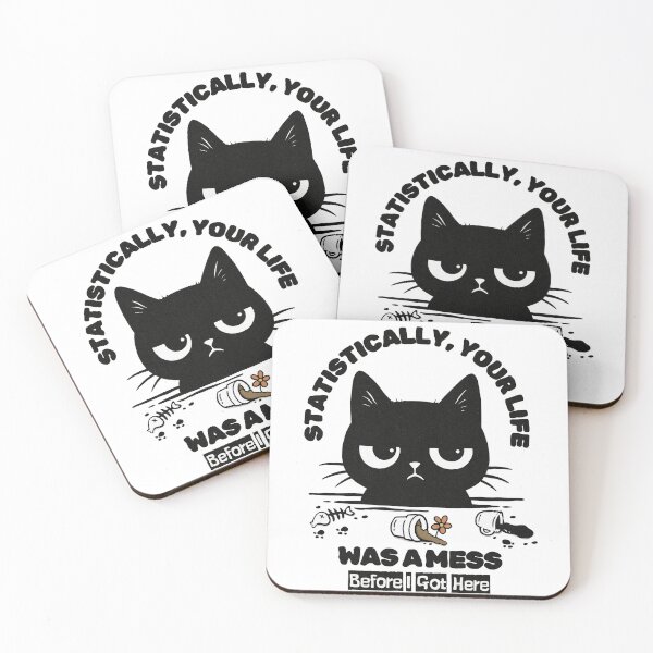 Item preview, Statistically, your life was a mess before I got here- Sassy Black Cat designed and sold by Lorena Tiana.