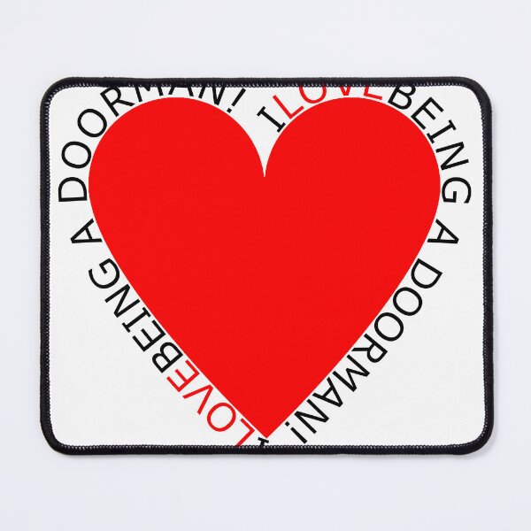 Item preview, I Love Being A Doorman designed and sold by TheIconSmith.