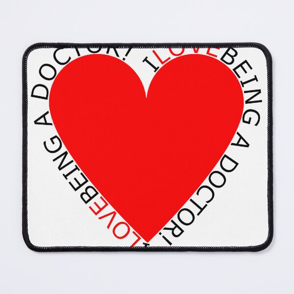 Item preview, I Love Being A Doctor designed and sold by TheIconSmith.