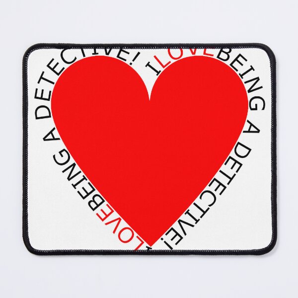 Item preview, I Love Being A Detective designed and sold by TheIconSmith.