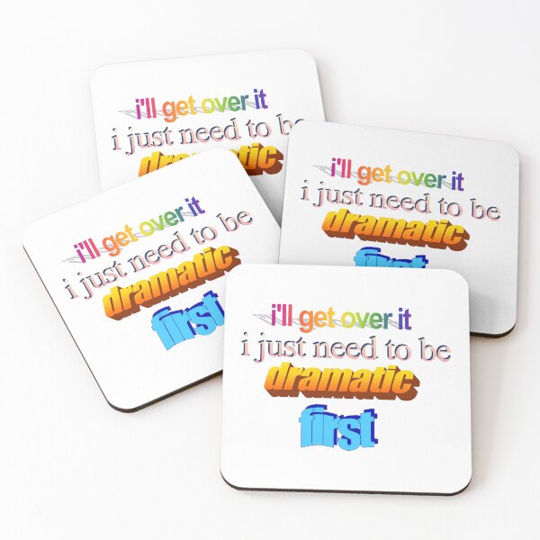 Item preview, i'll get over it i just need to be dramatic first Wordart designed and sold by WorddArtt.
