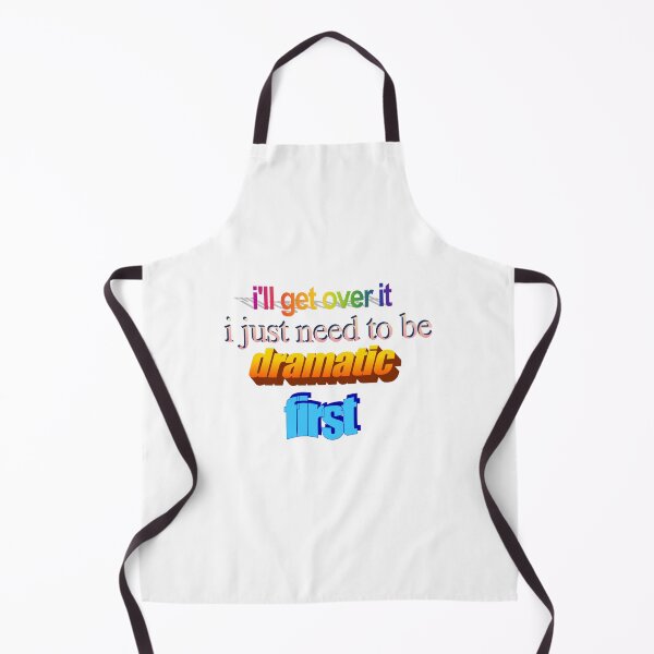 Item preview, i'll get over it i just need to be dramatic first Wordart designed and sold by WorddArtt.