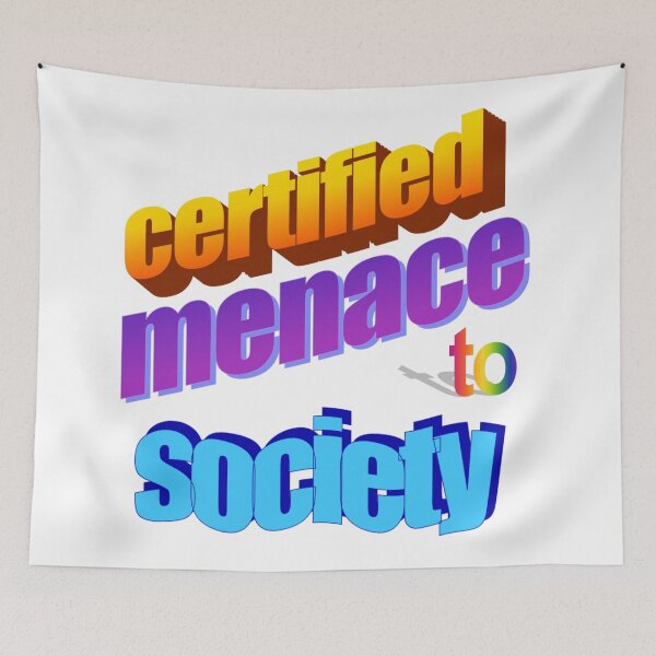 Item preview, certified menace to society Wordart designed and sold by WorddArtt.