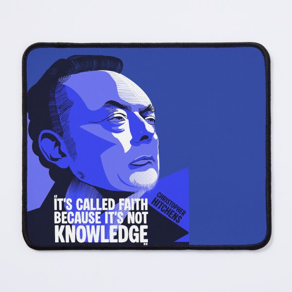 Item preview, Faith is Not Knowledge - Hitchens Quote designed and sold by Subliminal Media.