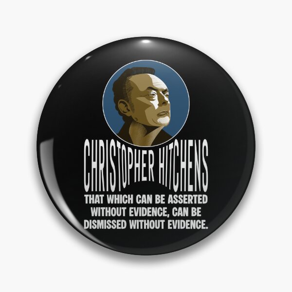 Item preview, Evidence Required - Hitchens Quote designed and sold by Subliminal Media.