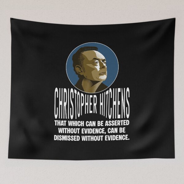 Item preview, Evidence Required - Hitchens Quote designed and sold by Subliminal Media.
