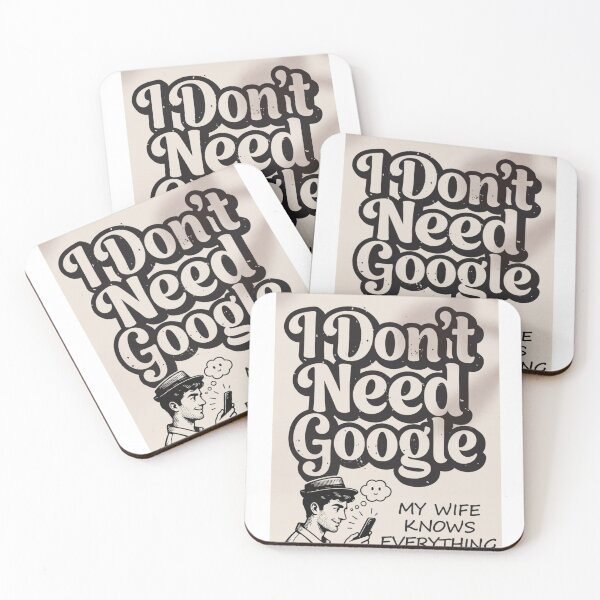 Item preview, I Don't Need Google My Wife Knows Everything designed and sold by ThreadVibeUK.