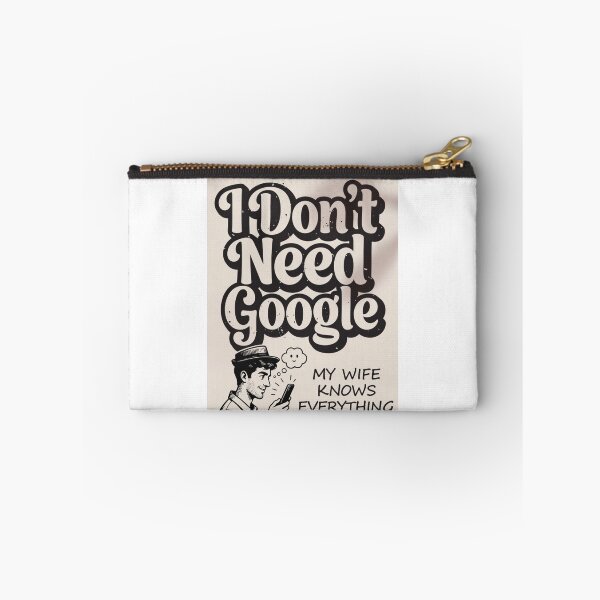 Item preview, I Don't Need Google My Wife Knows Everything designed and sold by ThreadVibeUK.