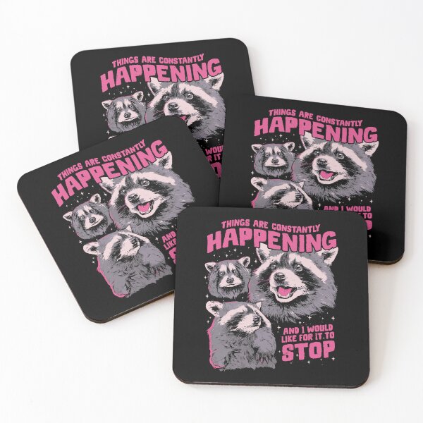 Item preview, Things Are Constantly Happening And I Would Like For It To Stop Raccoon Anxiety designed and sold by issan-exe.
