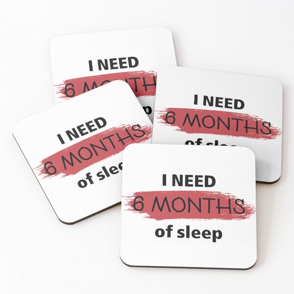 Item preview, 6 months of sleep | T-Shirt | Tired designed and sold by PressReady.