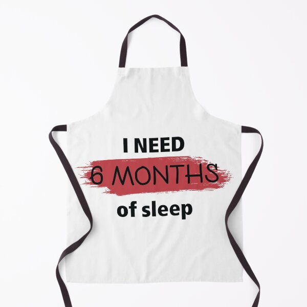 Item preview, 6 months of sleep | T-Shirt | Tired designed and sold by PressReady.