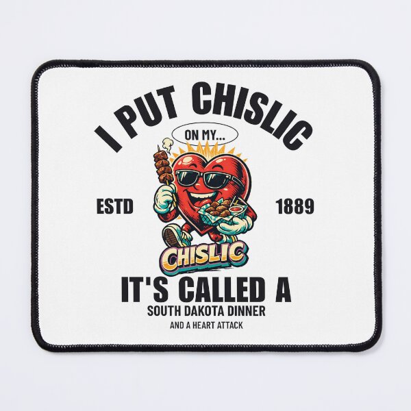 Item preview, South Dakota : I put chislic on my chislic designed and sold by Peerless-Prime.