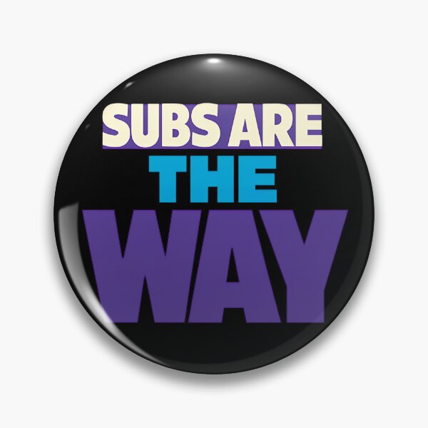 Item preview, Subs Are The Way Anime Fan Statement Design designed and sold by TeeTimeTreasure.