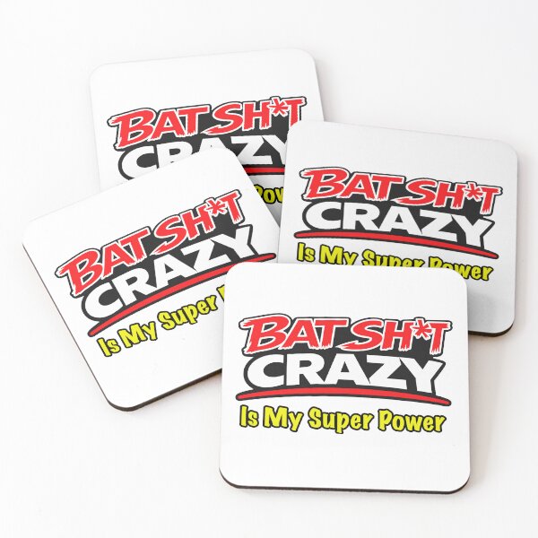 Item preview, Batshit Crazy Is My Super Power designed and sold by BSCI Designs.